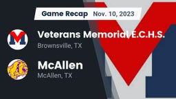 Recap: Veterans Memorial E.C.H.S. vs. McAllen  2023