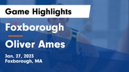 Foxborough  vs Oliver Ames  Game Highlights - Jan. 27, 2023