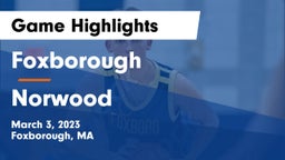 Foxborough  vs Norwood  Game Highlights - March 3, 2023