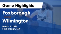 Foxborough  vs Wilmington  Game Highlights - March 4, 2024