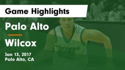 Palo Alto  vs Wilcox  Game Highlights - Jan 13, 2017