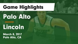 Palo Alto  vs Lincoln  Game Highlights - March 8, 2017