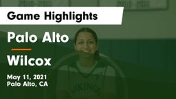Palo Alto  vs Wilcox  Game Highlights - May 11, 2021