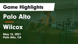 Palo Alto  vs Wilcox  Game Highlights - May 14, 2021