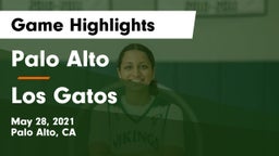 Palo Alto  vs Los Gatos  Game Highlights - May 28, 2021