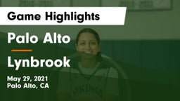 Palo Alto  vs Lynbrook  Game Highlights - May 29, 2021