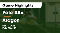 Palo Alto  vs Aragon  Game Highlights - Dec. 7, 2021