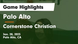 Palo Alto  vs Cornerstone Christian Game Highlights - Jan. 28, 2023