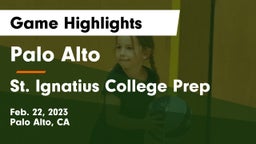 Palo Alto  vs St. Ignatius College Prep Game Highlights - Feb. 22, 2023