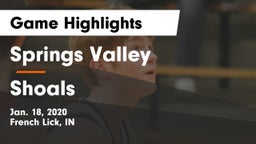 Springs Valley  vs Shoals Game Highlights - Jan. 18, 2020