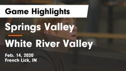 Springs Valley  vs White River Valley Game Highlights - Feb. 14, 2020