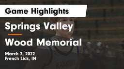 Springs Valley  vs Wood Memorial  Game Highlights - March 2, 2022