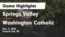 Springs Valley  vs Washington Catholic  Game Highlights - Dec. 3, 2022