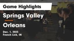 Springs Valley  vs Orleans  Game Highlights - Dec. 1, 2023
