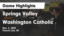 Springs Valley  vs Washington Catholic  Game Highlights - Dec. 2, 2023