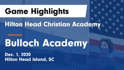 Hilton Head Christian Academy  vs Bulloch Academy Game Highlights - Dec. 1, 2020