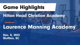Hilton Head Christian Academy vs Laurence Manning Academy Game Highlights - Dec. 8, 2023