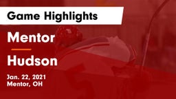 Mentor  vs Hudson  Game Highlights - Jan. 22, 2021