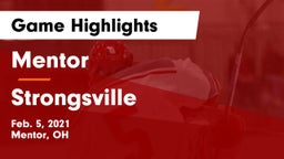 Mentor  vs Strongsville  Game Highlights - Feb. 5, 2021