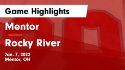 Mentor  vs Rocky River   Game Highlights - Jan. 7, 2022