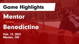 Mentor  vs Benedictine  Game Highlights - Feb. 12, 2022