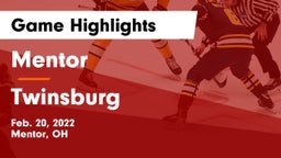 Mentor  vs Twinsburg  Game Highlights - Feb. 20, 2022