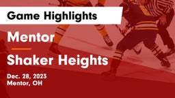 Mentor  vs Shaker Heights  Game Highlights - Dec. 28, 2023