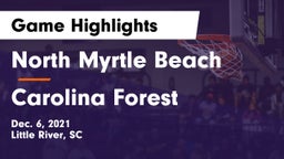 North Myrtle Beach  vs Carolina Forest  Game Highlights - Dec. 6, 2021