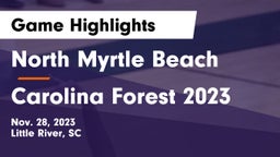 North Myrtle Beach  vs Carolina Forest 2023 Game Highlights - Nov. 28, 2023