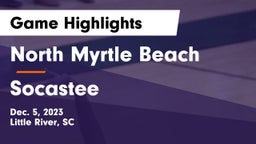 North Myrtle Beach  vs Socastee  Game Highlights - Dec. 5, 2023