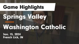 Springs Valley  vs Washington Catholic  Game Highlights - Jan. 15, 2024