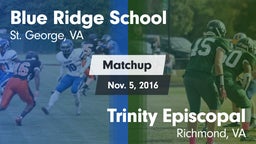 Matchup: Blue Ridge vs. Trinity Episcopal  2016