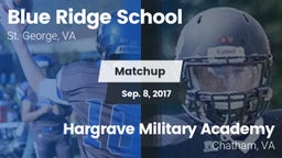 Matchup: Blue Ridge vs. Hargrave Military Academy  2017