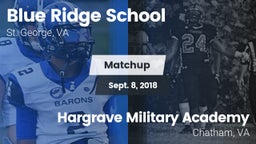 Matchup: Blue Ridge vs. Hargrave Military Academy  2018