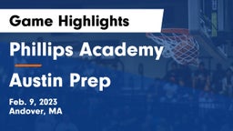 Phillips Academy vs Austin Prep Game Highlights - Feb. 9, 2023