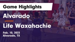 Alvarado  vs Life Waxahachie  Game Highlights - Feb. 10, 2023