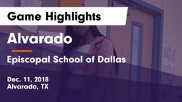Alvarado  vs Episcopal School of Dallas Game Highlights - Dec. 11, 2018