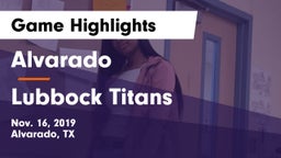 Alvarado  vs Lubbock Titans Game Highlights - Nov. 16, 2019