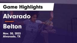 Alvarado  vs Belton  Game Highlights - Nov. 30, 2023