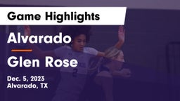 Alvarado  vs Glen Rose  Game Highlights - Dec. 5, 2023