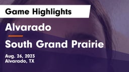 Alvarado  vs South Grand Prairie  Game Highlights - Aug. 26, 2023
