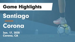 Santiago  vs Corona Game Highlights - Jan. 17, 2020