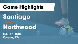 Santiago  vs Northwood Game Highlights - Feb. 12, 2020