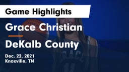 Grace Christian  vs DeKalb County  Game Highlights - Dec. 22, 2021