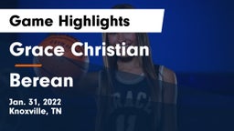 Grace Christian  vs Berean Game Highlights - Jan. 31, 2022