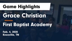 Grace Christian  vs First Baptist Academy Game Highlights - Feb. 4, 2020