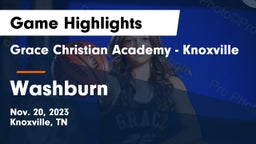 Grace Christian Academy - Knoxville vs Washburn  Game Highlights - Nov. 20, 2023