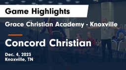 Grace Christian Academy - Knoxville vs Concord Christian  Game Highlights - Dec. 4, 2023