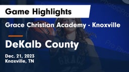 Grace Christian Academy - Knoxville vs DeKalb County  Game Highlights - Dec. 21, 2023