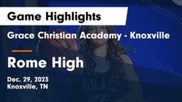 Grace Christian Academy - Knoxville vs Rome High Game Highlights - Dec. 29, 2023